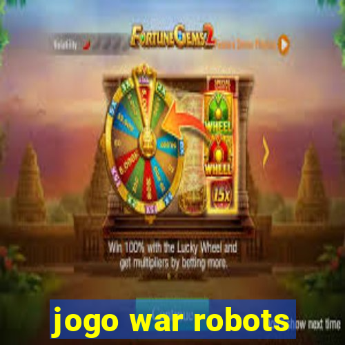 jogo war robots